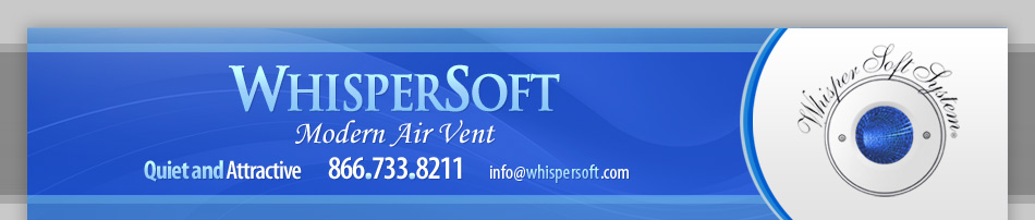 WhisperSoft Hybrid Air Vent System
